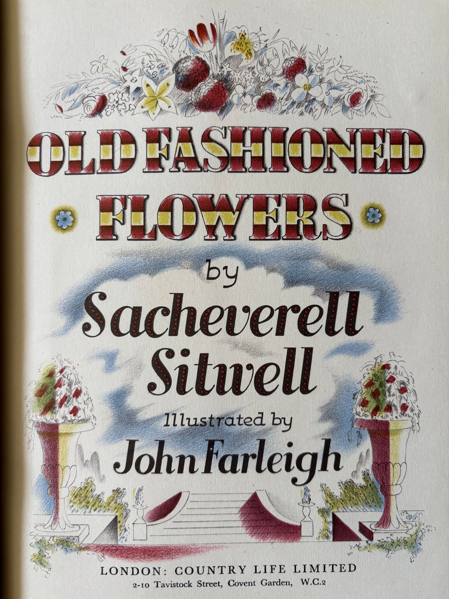 OLD FASHIONED FLOWERS 1948 DJ Sacheverell SItwell John Farleigh