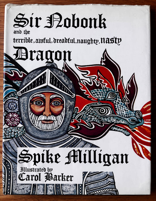 Carol Barker SIR NOBONK AND THE DRAGON 1982 1st SPIKE MILLIGAN Michael Joseph STORY