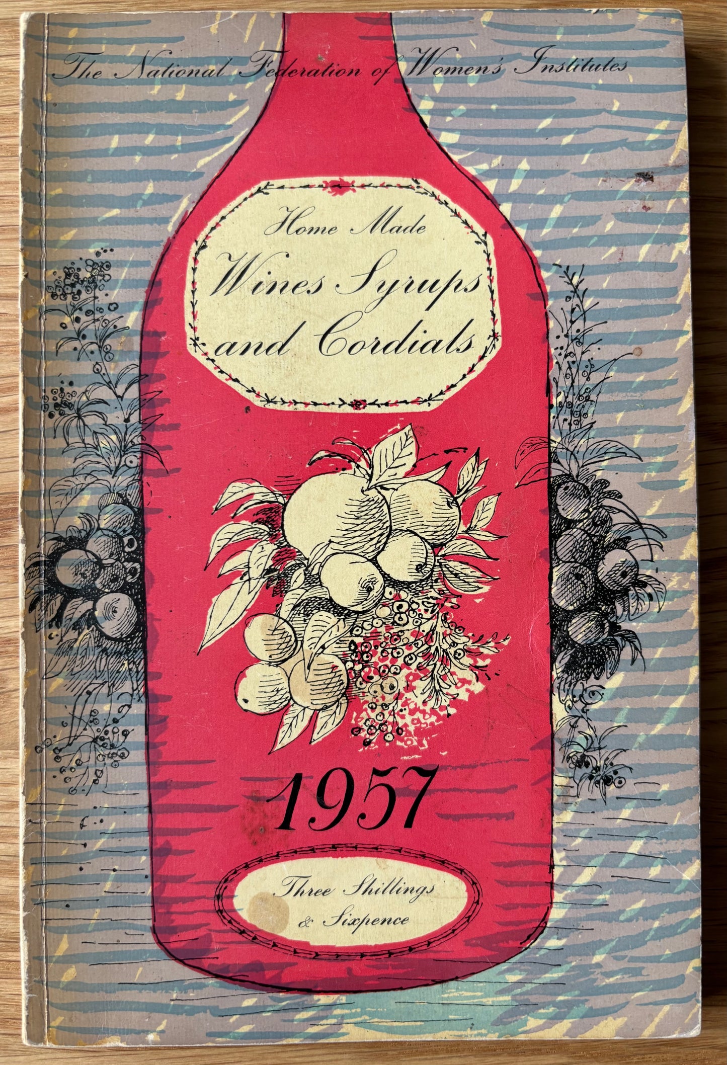 Roger Nicholson WINES SPIRITS & CORDIALS 1957 Revised Ed WOMEN'S INSTITUTE WI Recipes Beech