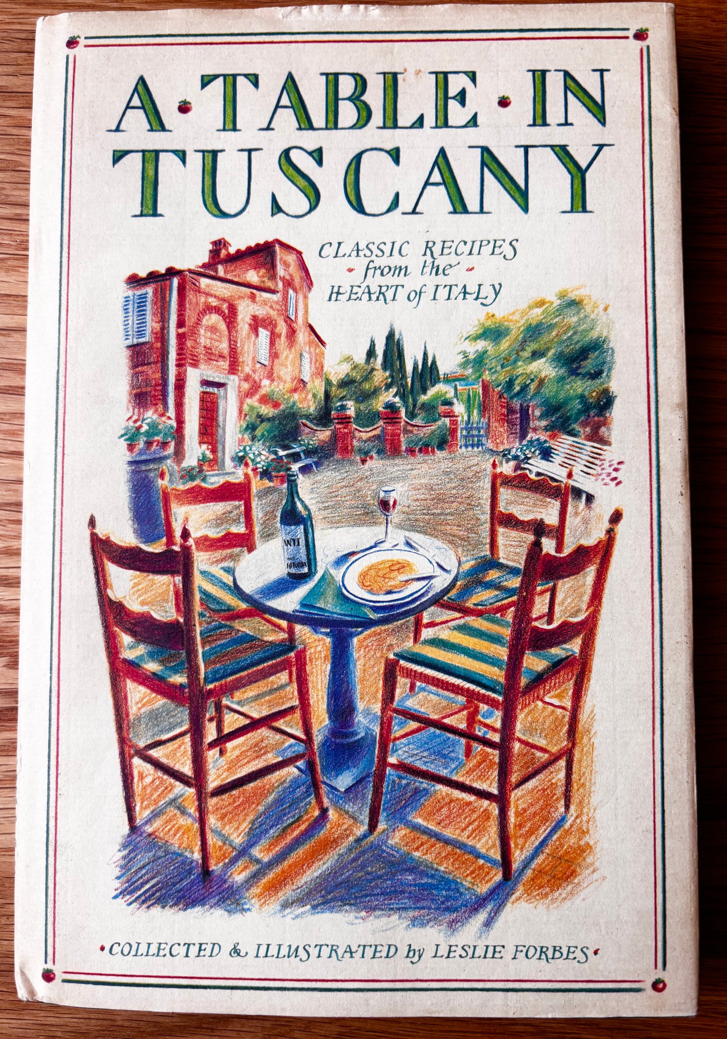 Leslie Forbes A TABLE IN TUSCANY 1st DJ 1986 2nd Imp ITALIAN RECIPES COOKBOOK